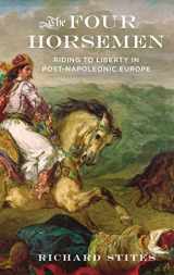 9780199978083-0199978085-The Four Horsemen: Riding to Liberty in Post-Napoleonic Europe