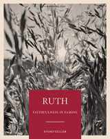 9781087783550-1087783550-Ruth - Storyteller - Bible Study Book - Original: Faithfulness in Famine
