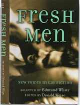9780739448625-0739448625-Fresh Men:New Voices in Gay Fiction