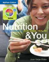 9780321982711-0321982711-Nutrition & You: Core Concepts for Good Health, MyPlate Edition Plus Mastering Nutrition with MyDietAnalysis with Pearson eText -- Access Card Package