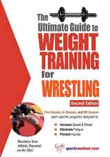 9781932549409-1932549404-The Ultimate Guide to Weight Training for Wrestling
