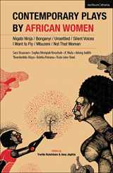 9781350034518-1350034517-Contemporary Plays by African Women: Niqabi Ninja; Not That Woman; I Want to Fly; Silent Voices; Unsettled; Mbuzeni; Bonganyi