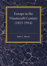 9781107585751-1107585759-Europe in the XIX Century (1815–1914)