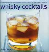 9780754829034-0754829030-Whisky Cocktails: 50 Classic Mixes For Every Occasion, Shown In 100 Stunning Photographs