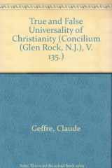 9780816422777-081642277X-True and False Universality of Christianity (Concilium (Glen Rock, N.J.), V. 135.)