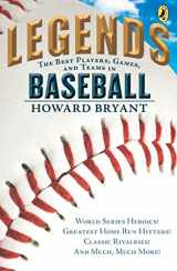 9780147512628-014751262X-Legends: The Best Players, Games, and Teams in Baseball: World Series Heroics! Greatest Home Run Hitters! Classic Rivalries! And Much, Much More!