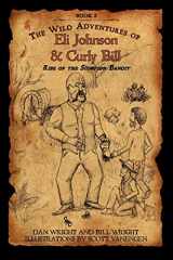 9781466383333-146638333X-The Wild Adventures of Eli Johnson and Curly Bill: Rise of the Scorpion Bandit
