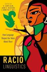 9780190625696-0190625694-Raciolinguistics: How Language Shapes Our Ideas About Race