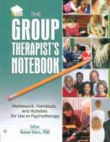 9780789028518-0789028514-The Group Therapist's Notebook: Homework, Handouts, and Activities for Use in Psychotherapy