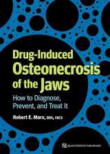 9781647240899-1647240891-Drug-induced Osteonecrosis of the Jaws: How to Diagnose, Prevent, and Treat It