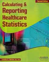 9781584261667-1584261668-Calculating and Reporting Healthcare Statistics, 2nd Edition
