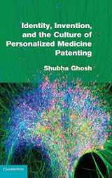 9781107011915-1107011914-Identity, Invention, and the Culture of Personalized Medicine Patenting
