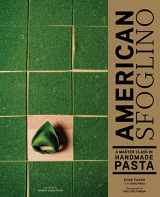 9781452173313-1452173311-American Sfoglino: A Master Class in Handmade Pasta