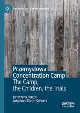 9783031139505-303113950X-Przemysłowa Concentration Camp: The Camp, the Children, the Trials (The Holocaust and its Contexts)