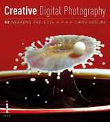 9781905814619-1905814615-Creative Digital Photography: 52 Weekend Projects