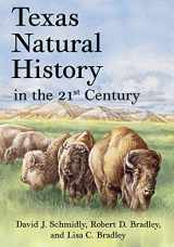 9781682830703-1682830705-Texas Natural History in the 21st Century (Grover E. Murray Studies in the American Southwest)