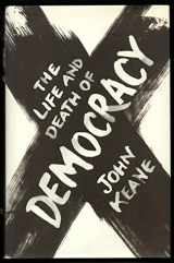 9780393058352-0393058352-The Life and Death of Democracy