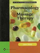 9780781747981-0781747988-Pharmacology for Massage Therapy