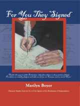 9780978585969-0978585968-For You They Signed -Character Studies from the Lives of the Signers of the Declaration of Independence