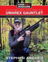 9780692051368-0692051368-Choosing And Shooting The Umarex Gauntlet: Master this revolutionary PCP air rifle