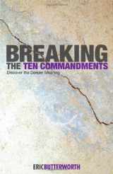 9780871593399-0871593394-Breaking the Ten Commandments: Discover the Deeper Meaning