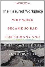 9780674725447-0674725441-The Fissured Workplace: Why Work Became So Bad for So Many and What Can Be Done to Improve It