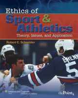 9780781787918-0781787912-Ethics of Sport and Athletics: Theory, Issues, and Application