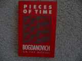 9780877956969-0877956960-Pieces of time: Peter Bogdanovich on the movies, 1961-1985 (Timbre books)