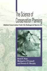 9781559635660-1559635665-The Science of Conservation Planning: Habitat Conservation Under The Endangered Species Act