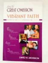 9781889407487-1889407488-From the Great Omission to Vibrant Faith The Role of the Home in Renewing the Church [2009]