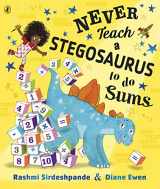 9780241387436-0241387434-Never Teach a Stegosaurus to Do Sums