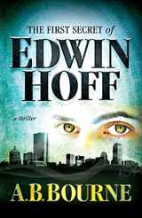 9780983980704-0983980705-The First Secret of Edwin Hoff