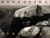 9780826313195-0826313191-Revealing Territory: Photographs of the Southwest