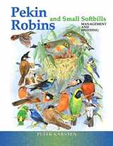 9780888396068-0888396066-Pekin Robins and Small Softbills: Management and Breeding