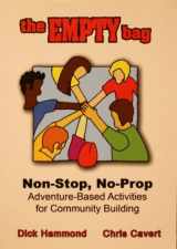 9780974644219-0974644218-The Empty Bag: Non-Stop, No-Prop Adventure-Based Activities for Community Building
