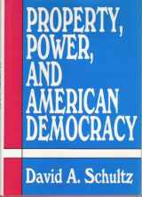 9781560000389-1560000384-Property, Power and American Democracy