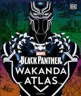 9780744050301-0744050308-Marvel Black Panther Wakanda Atlas