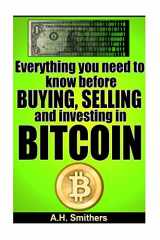 9781493699476-1493699474-Everything you need to know about buying, selling and investing in Bitcoin (New Technology - New money)