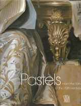 9780847805334-0847805336-Pastels: From the 16th to the 20th century