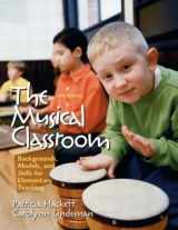 9780131121096-013112109X-The Musical Classroom: Backgrounds, Models, and Skills for Elementary Teaching, Sixth Edition