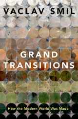 9780197696750-0197696759-Grand Transitions: How the Modern World Was Made