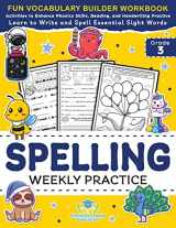 9781953149459-1953149456-Spelling Weekly Practice for 3rd Grade: Vocabulary Builder Workbook to Learn to Write and Spell Essential Sight Words | Phonics Activities and ... Ages 8-9 (Elementary Books for Kids)