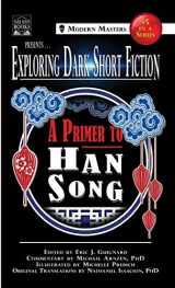 9781949491371-1949491374-Exploring Dark Short Fiction #5: A Primer to Han Song