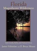 9781561643615-1561643610-Florida Magnificent Wilderness: State Lands, Parks, and Natural Areas