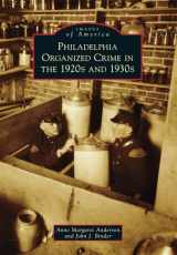 9781467121170-1467121177-Philadelphia Organized Crime in the 1920s and 1930s (Images of America)