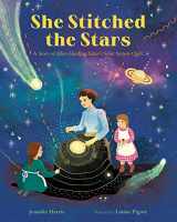 9780807573228-0807573221-She Stitched the Stars: A Story of Ellen Harding Baker's Solar System Quilt (She Made History)