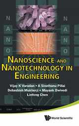9789814277921-9814277924-NANOSCIENCE AND NANOTECHNOLOGY IN ENGINEERING