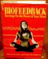 9780397008551-0397008554-Biofeedback: Turning on the Power of Your Mind