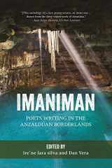 9781879960930-1879960931-Imaniman: Poets Writing in the Anzalduan Borderlands