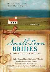 9781634096713-1634096711-Small-Town Brides Romance Collection: 9 Romances Develop Under the Watchful Eyes of Neighbors